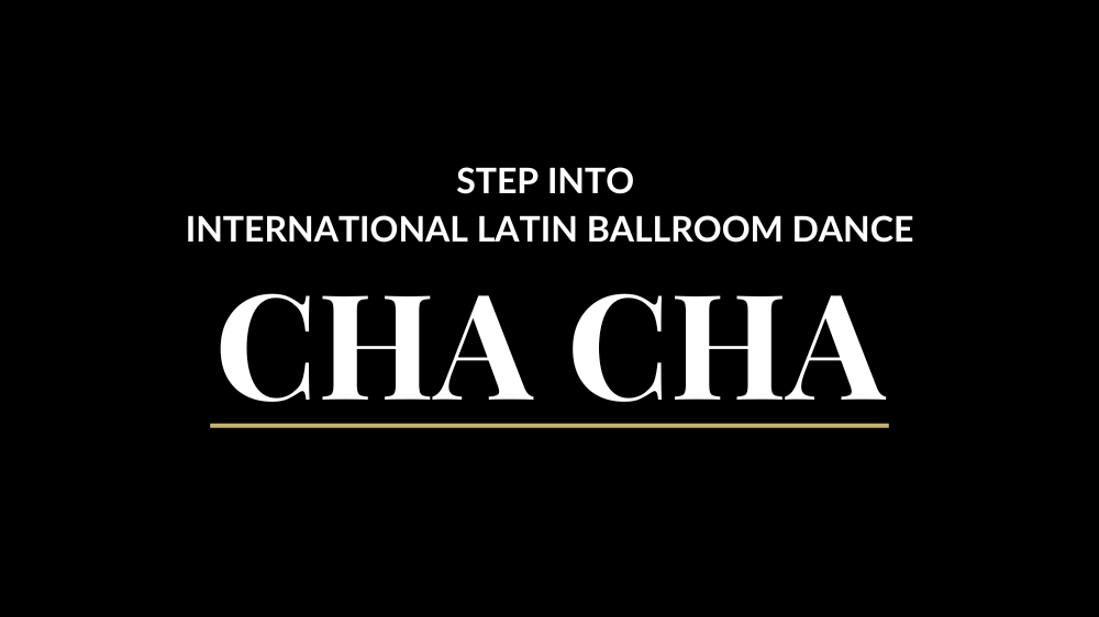 Step Into International Latin Ballroom Dance: Cha Cha