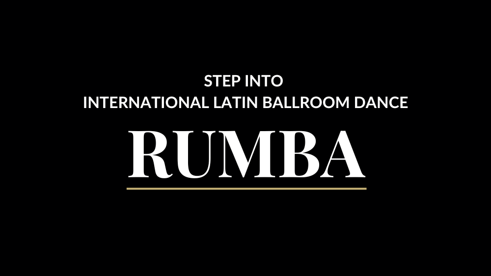 Step Into International Latin Ballroom Dance: Rumba
