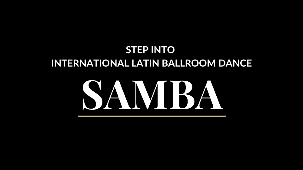 Step Into International Latin Ballroom Dance: Samba